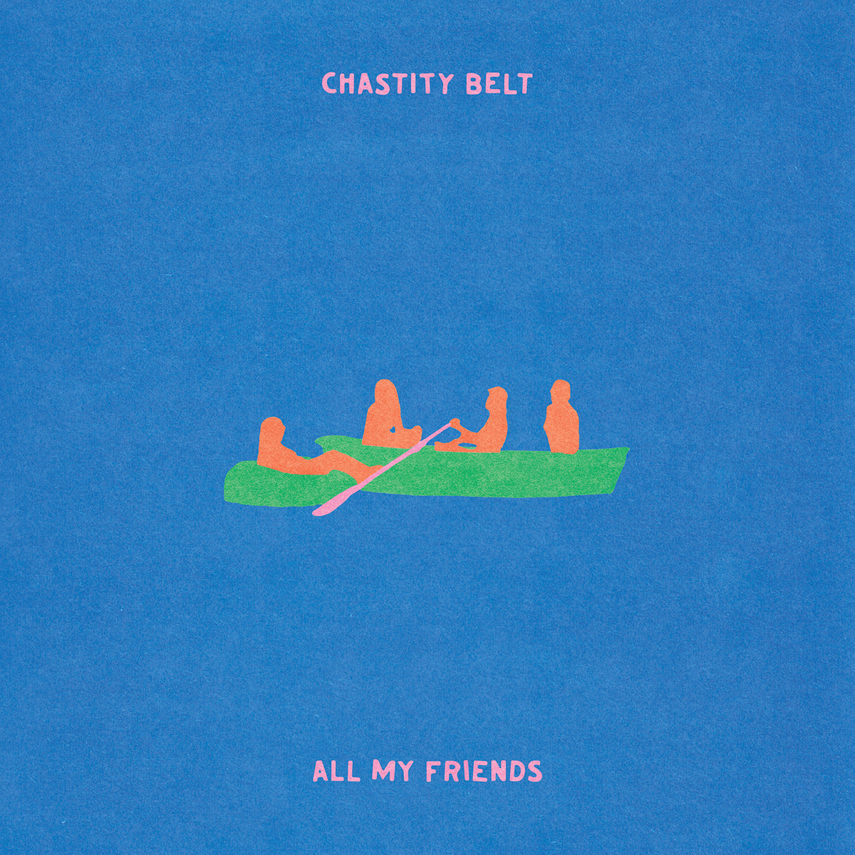 Chastity Belt - All My Friends (Suicide Squeeze Records)