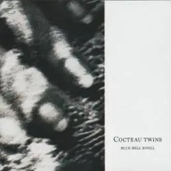 Cocteau Twins - Blue Bell Knoll (4AD)