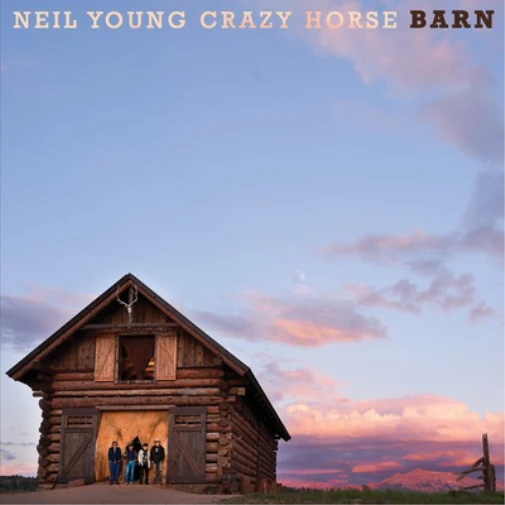 Neil Young & Crazy Horse - Barn (Reprise Records)
