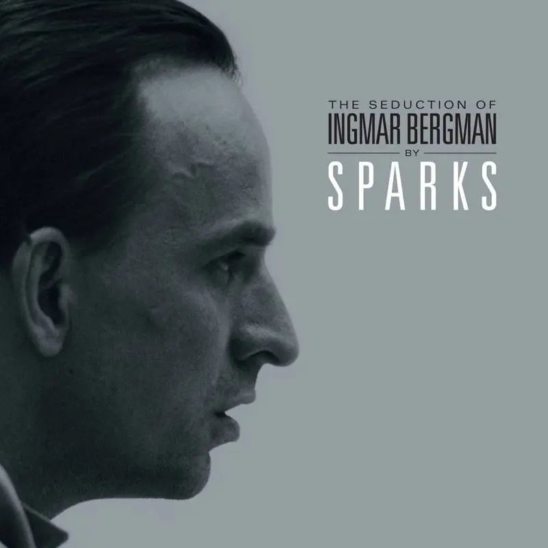 Sparks - The Seduction of Ingmar Bergman (BMG)