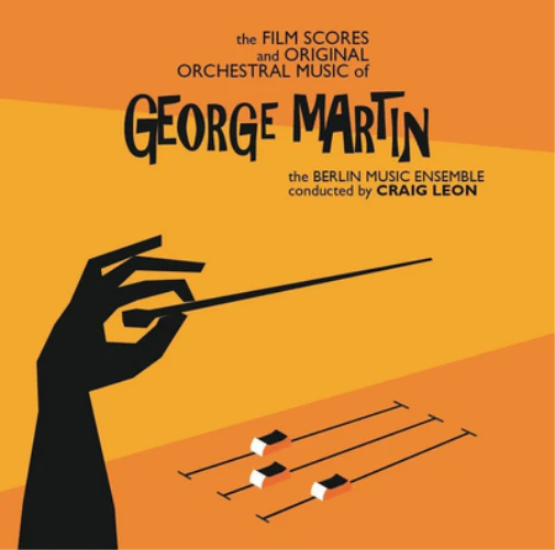 The Berlin Ensemble - The Film Scores and Original Orchestral Music of George Martin (Atlas Realisations)