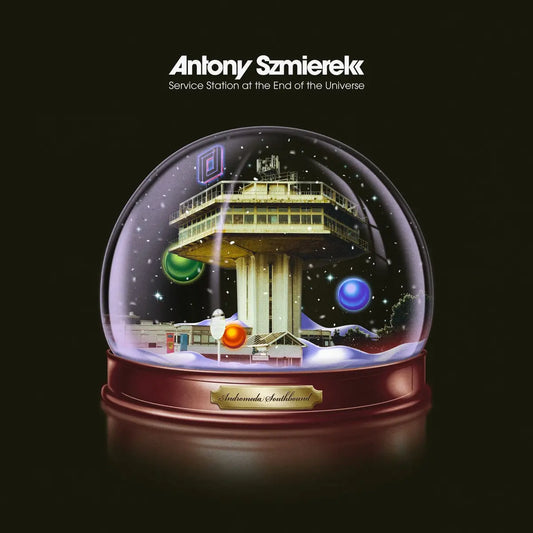 Antony Szmeriek - Service Station At The End Of The Universe (Mushroom Records)