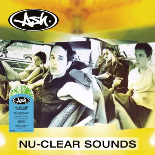 Ash - Nu-Clear Sounds (BMG)