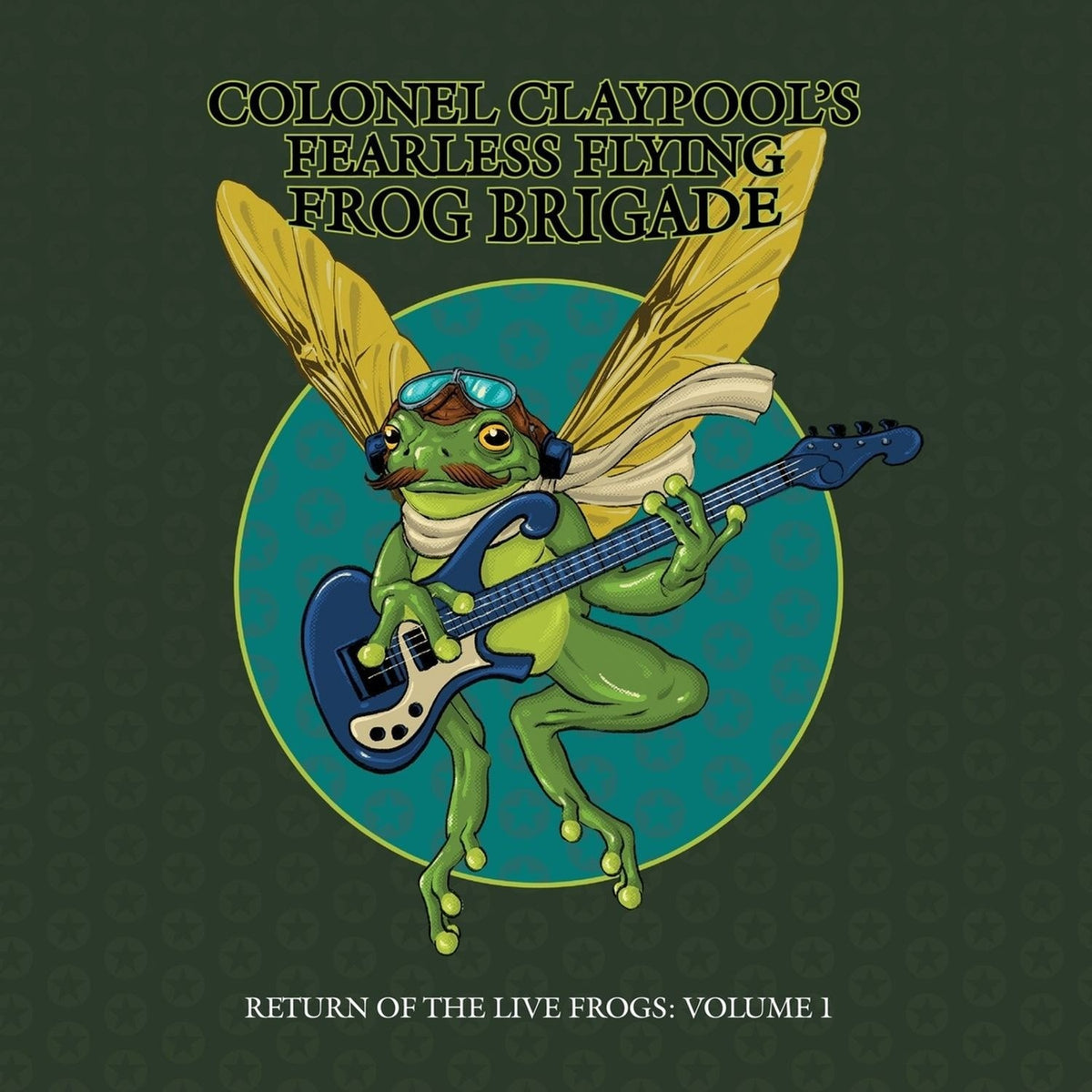 Colonel Claypoo... Return Of The L...
Colonel Claypool's Fearless Flying Frog Brigade - Return Of The Live Frogs: Volume 1