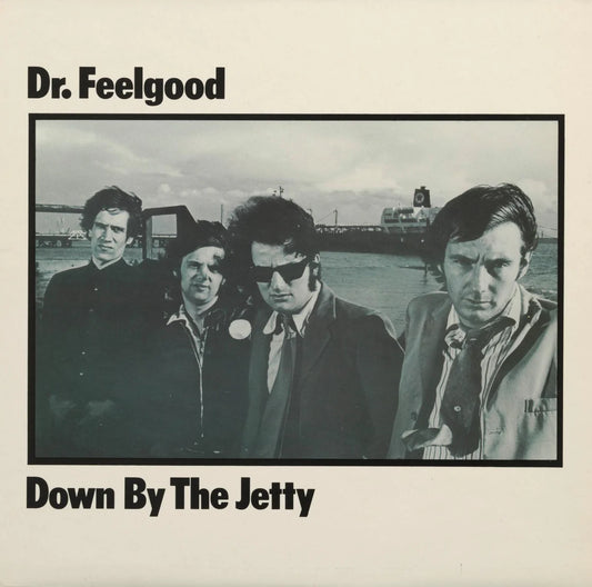 Dr Feelgood - Down By the Jetty (Parlophone)