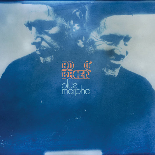 Ed O'Brien - Blue Morpho (Transgressive)