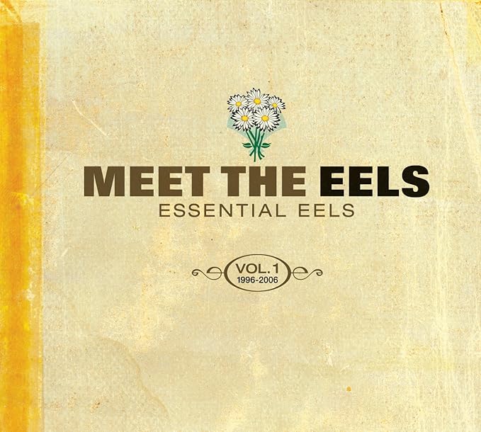 Eels – Meet The Eels: Essential Eels Vol 1 1996 – 2026 (Geffen/PIAS)