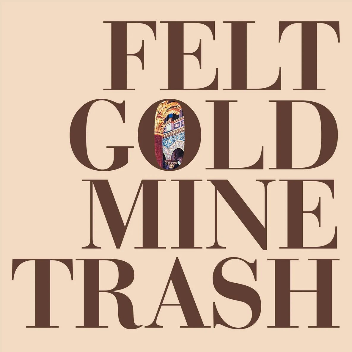 Felt - Gold Mine Trash (1972 Records)