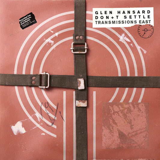 Glen Hansard - Don+t Settle (Vol. 1 - Transmissions West) (Plateau Records)