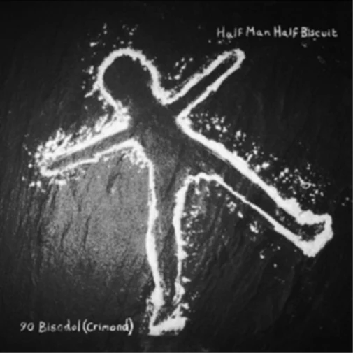 Half Man Half Biscuit - 90 Bisodol (Crimond) (Probe Plus)