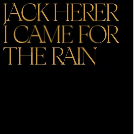 Jack Herer  - I Came for the Rain (Decca)