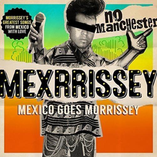 Mexrrisey - Mexico Goes Morrissey (Cooking Vinyl)