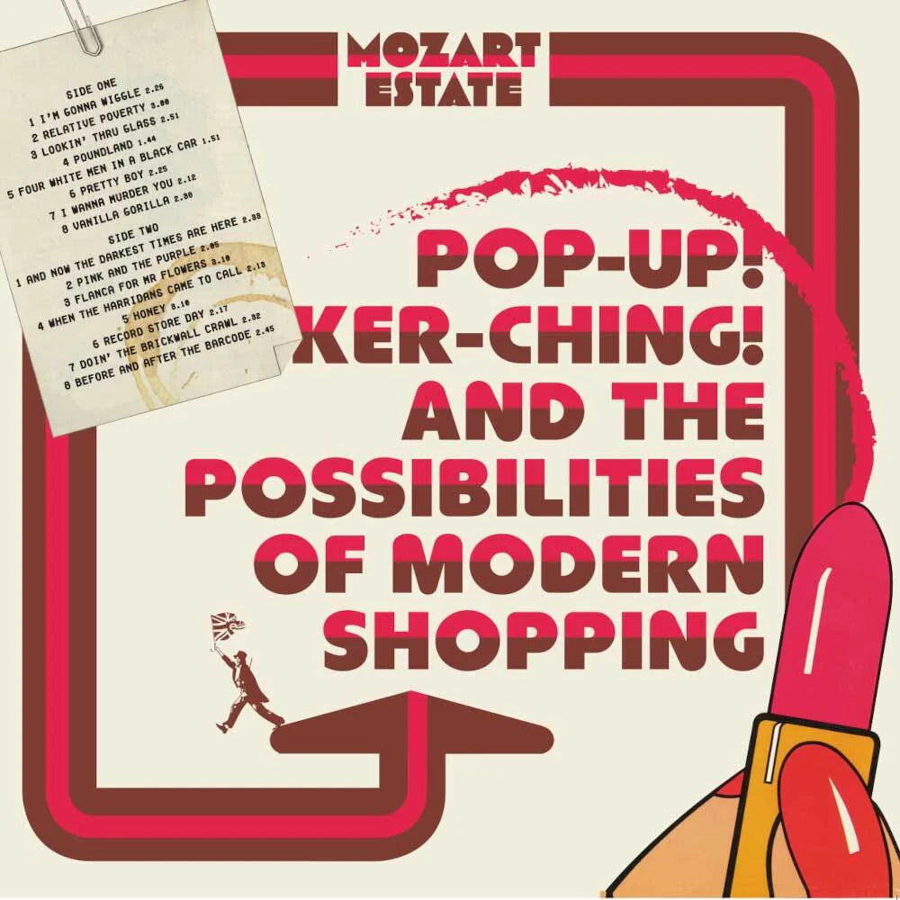 Mozart Estate - Pop Up! Ker-ching! And the Possibilities of Modern Shopping (Cherry Red Records)