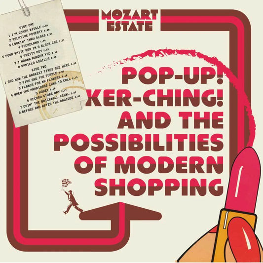 Mozart Estate - Pop Up! Ker-ching! And the Possibilities of Modern Shopping (Cherry Red Records)