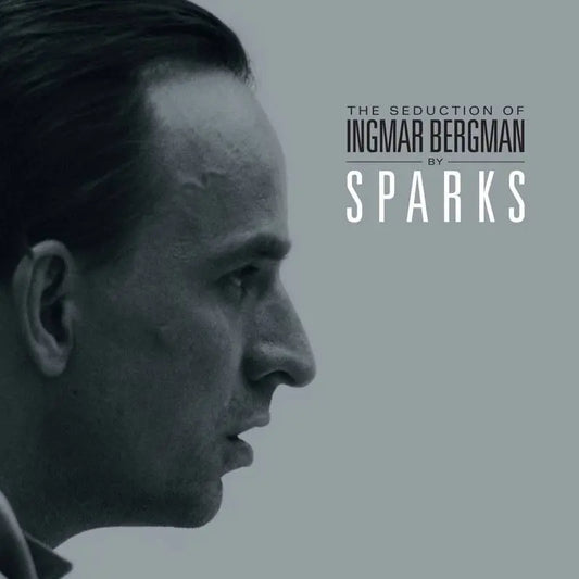 Sparks - The Seduction of Ingmar Bergman (BMG)