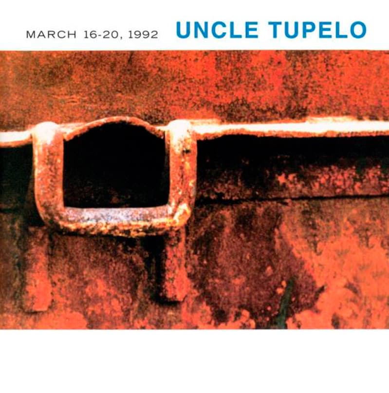 Uncle Tupelo March 16-20, 1992 (Music on Vinyl)